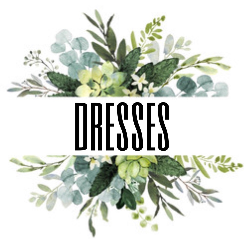 DRESSES